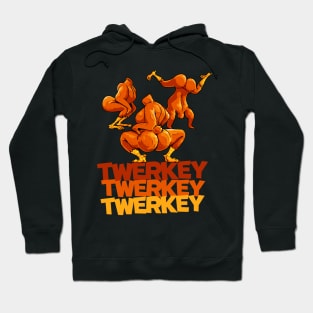 Twerkey Twerking Turkeys Funny Thanksgiving Twerk Turkey Hoodie